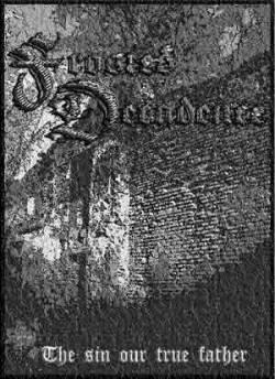 Frosted Decadence : The Sin Our True Father Frosted Decadence : The Sin Our True Father